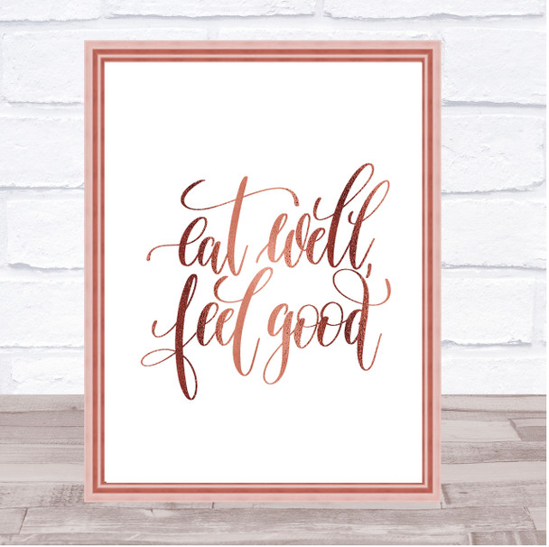 Eat Well Feel Good Quote Print Poster Rose Gold Wall Art