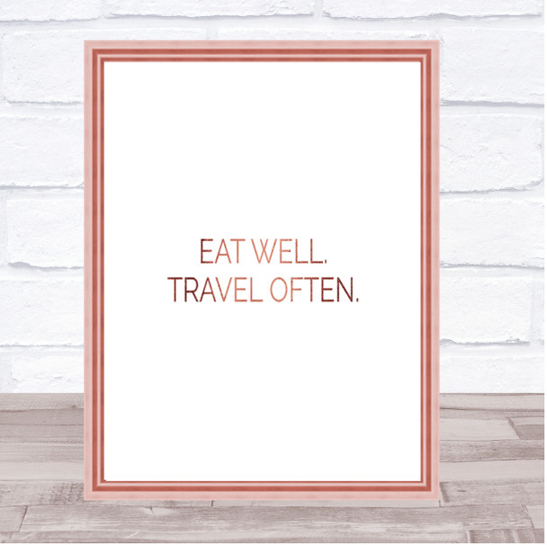 Eat Well Travel Often Quote Print Poster Rose Gold Wall Art