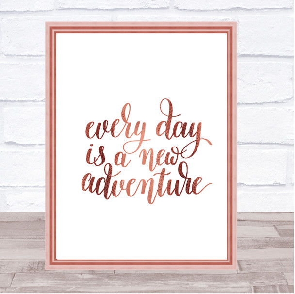 Every Day Adventure Quote Print Poster Rose Gold Wall Art