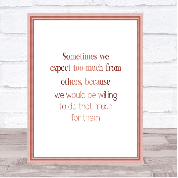 Expect Too Much From Others Quote Print Poster Rose Gold Wall Art
