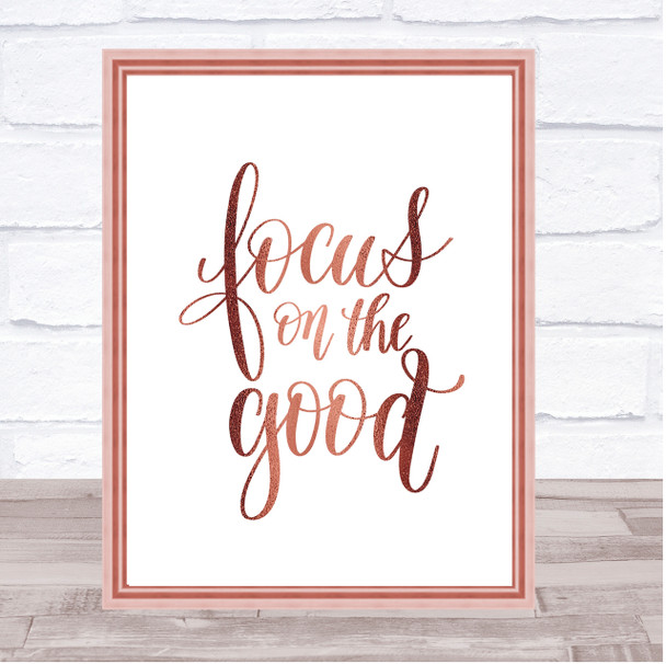 Focus On The Good Quote Print Poster Rose Gold Wall Art