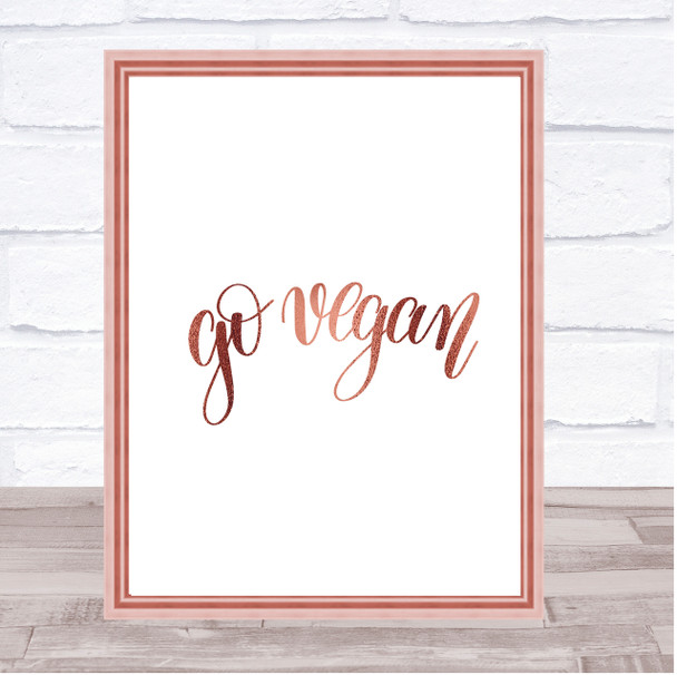 Go Vegan Quote Print Poster Rose Gold Wall Art