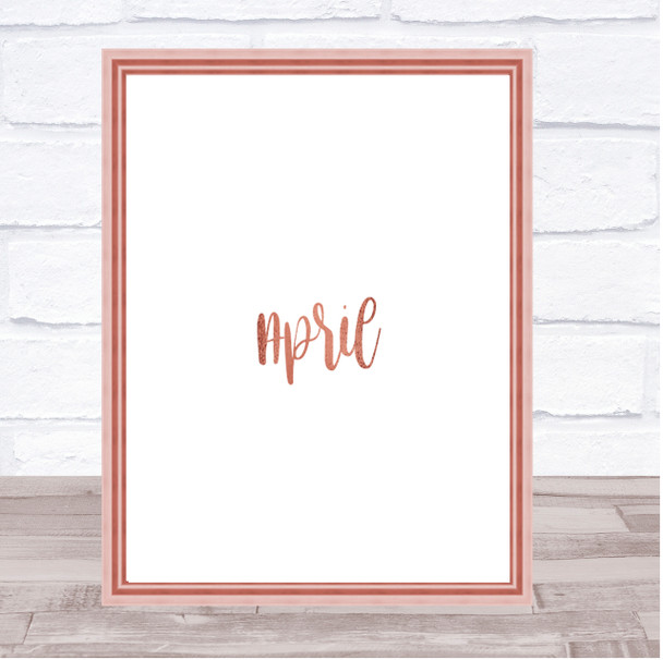 April Quote Print Poster Rose Gold Wall Art
