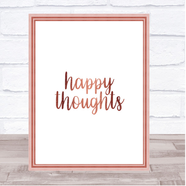 Happy Thoughts Quote Print Poster Rose Gold Wall Art
