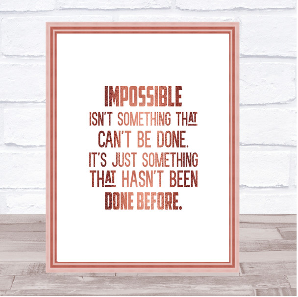 Hasn't Been Done Before Quote Print Poster Rose Gold Wall Art
