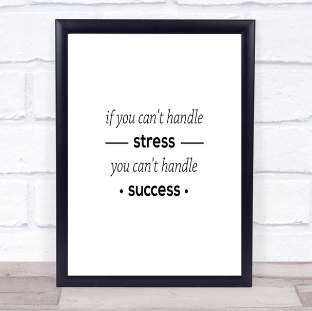 If You Cant Handle Stress Quote Print Poster Typography Word Art Picture