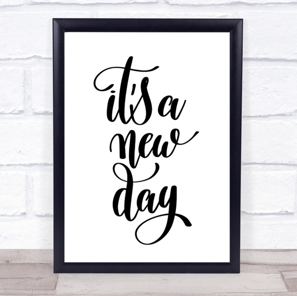 Its A New Day Quote Print Poster Typography Word Art Picture