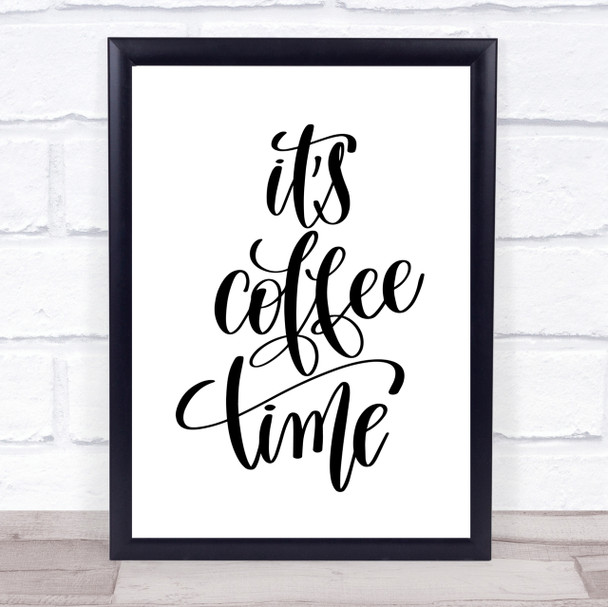 Its Coffee Time Quote Print Poster Typography Word Art Picture