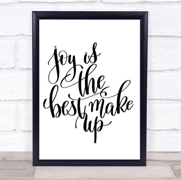 Joy Best Make Up Quote Print Poster Typography Word Art Picture