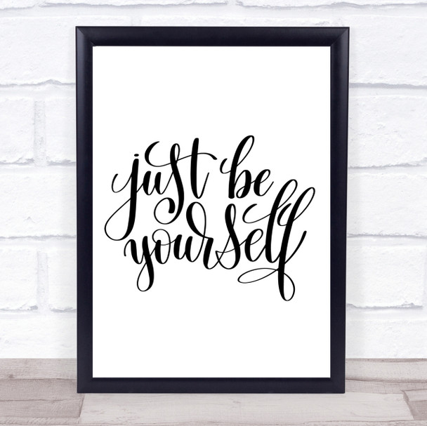 Just Be Yourself Quote Print Poster Typography Word Art Picture