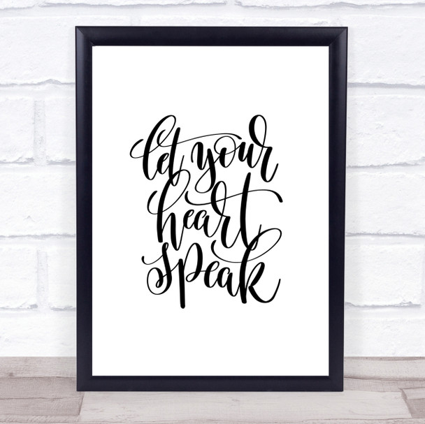 Let Your Heart Speak Quote Print Poster Typography Word Art Picture