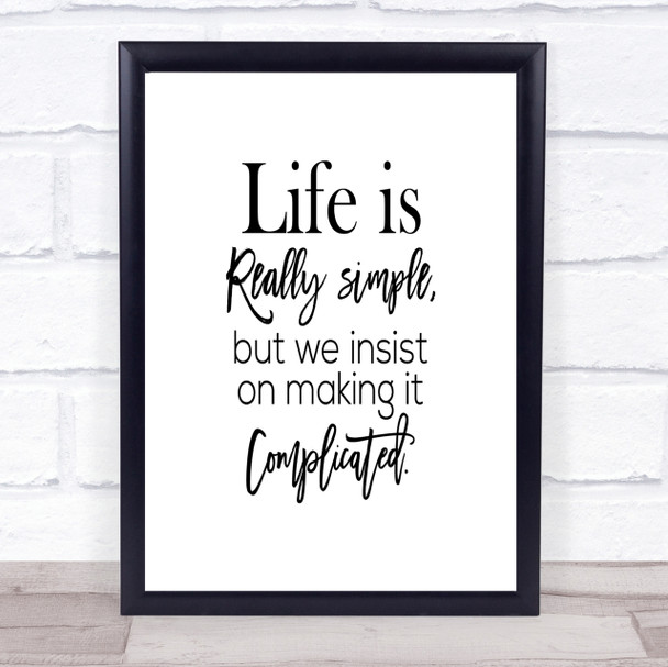 Life Is Simple Quote Print Poster Typography Word Art Picture