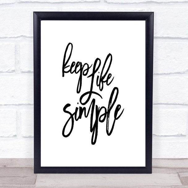 Life Simple Quote Print Poster Typography Word Art Picture