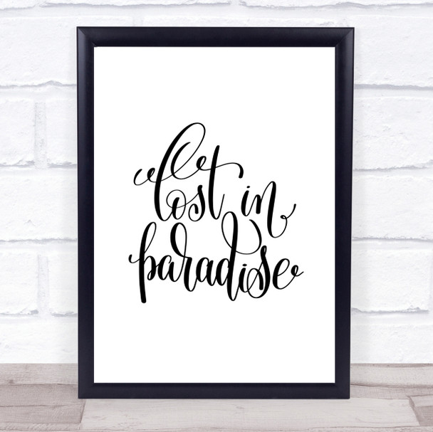 Lost In Paradise Quote Print Poster Typography Word Art Picture