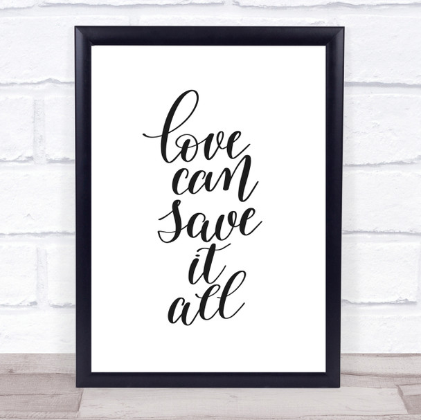Love Can Save It All Quote Print Poster Typography Word Art Picture
