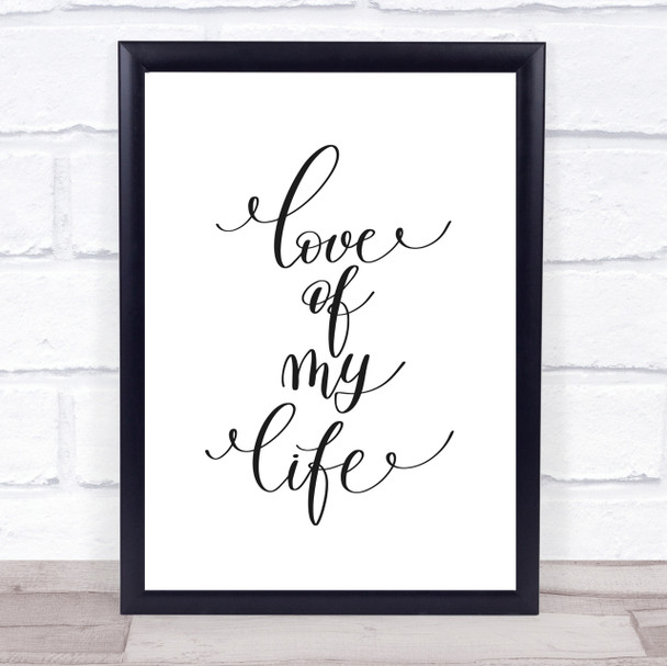 Love Of My Life Quote Print Poster Typography Word Art Picture