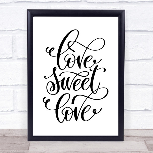Love Sweet Love Quote Print Poster Typography Word Art Picture