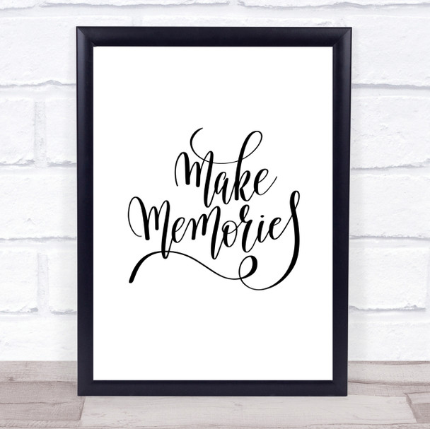 Make Memories Quote Print Poster Typography Word Art Picture