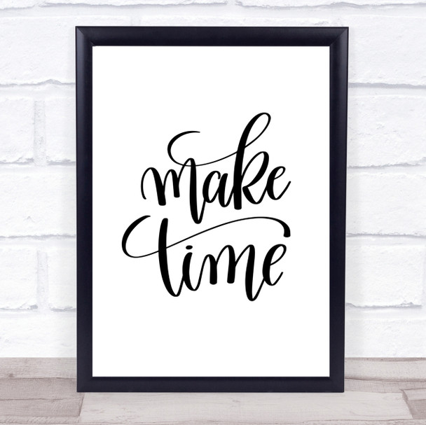Make Time Quote Print Poster Typography Word Art Picture