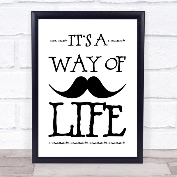 Mustache Its A Way Of Life Quote Print Poster Typography Word Art Picture