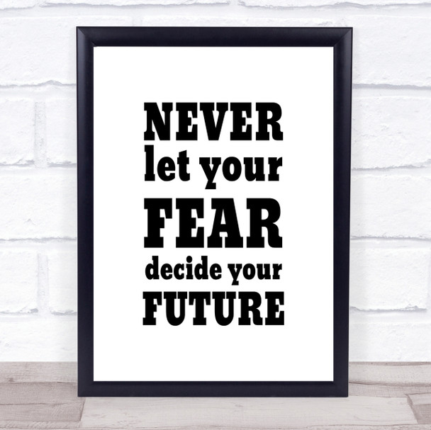 Never Let Your Fear Quote Print Poster Typography Word Art Picture