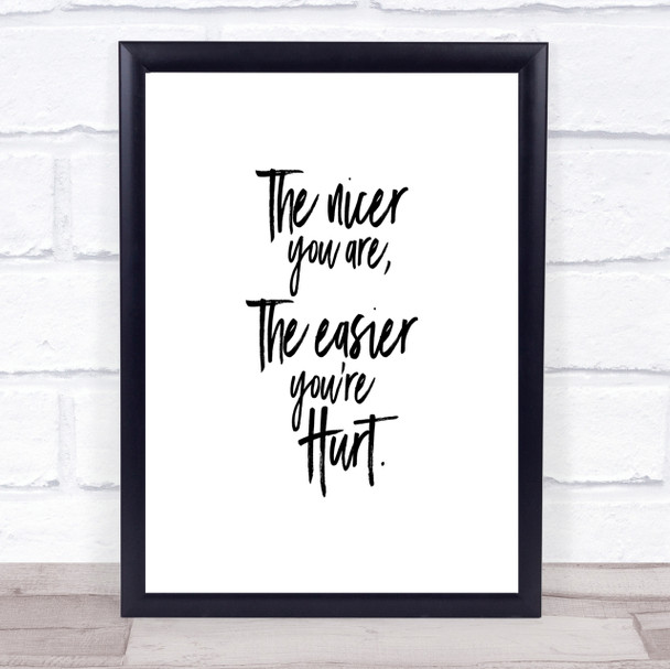 Nicer You Are Quote Print Poster Typography Word Art Picture
