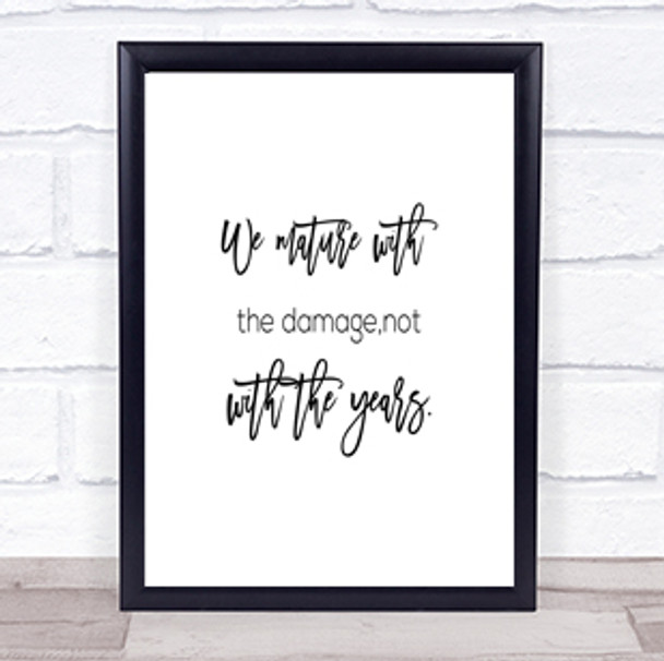 Not With The Years Quote Print Poster Typography Word Art Picture
