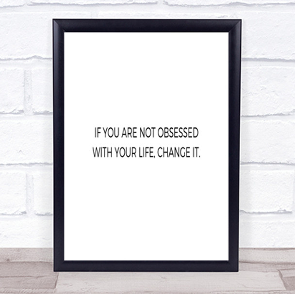 Obsessed With Life Quote Print Poster Typography Word Art Picture