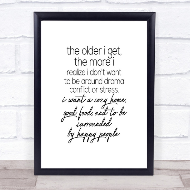 Older I Get Quote Print Poster Typography Word Art Picture