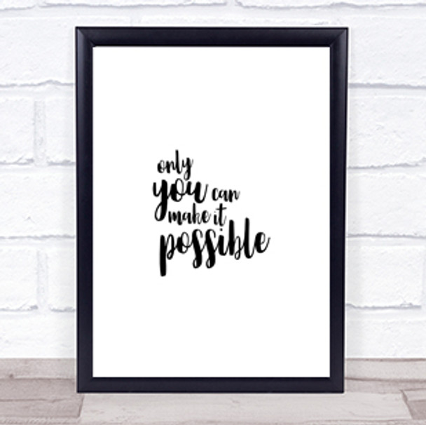 Only You Can Quote Print Poster Typography Word Art Picture