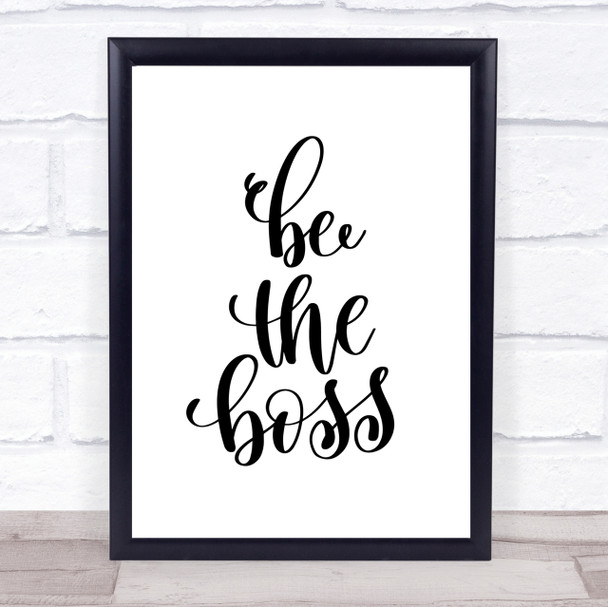 Be The Boss Quote Print Poster Typography Word Art Picture Be The Boss Quote Print Poster Typography Word Art Picture