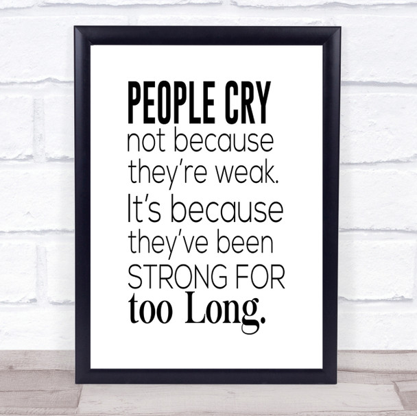 People Cry Quote Print Poster Typography Word Art Picture