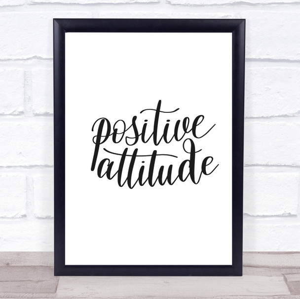 Positive Attitude Quote Print Poster Typography Word Art Picture