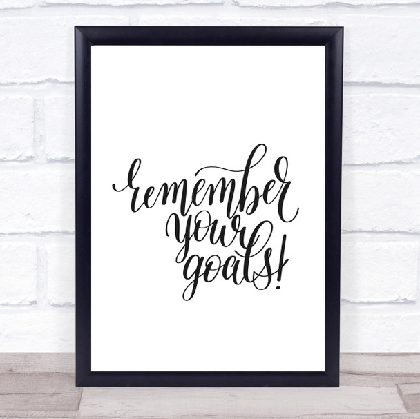 Remember Your Goals Quote Print Poster Typography Word Art Picture