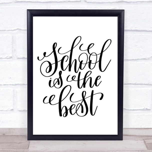 School Is The Best Quote Print Poster Typography Word Art Picture