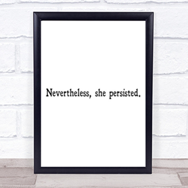She Persisted Quote Print Poster Typography Word Art Picture