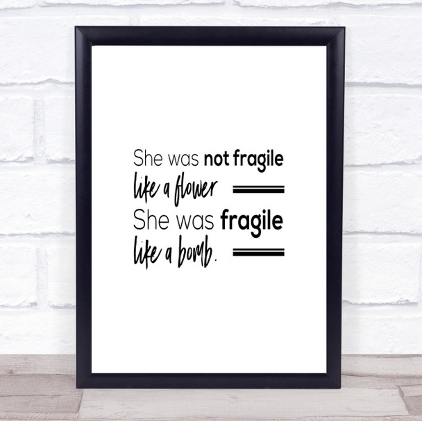 She Was Not Fragile Quote Print Poster Typography Word Art Picture