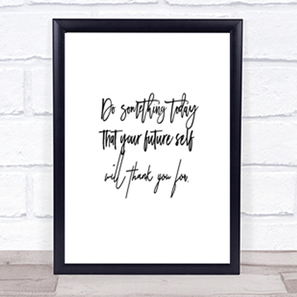 Something Today Quote Print Poster Typography Word Art Picture