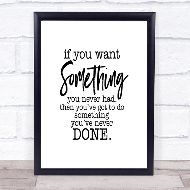 Something You Never Had Quote Print Poster Typography Word Art Picture