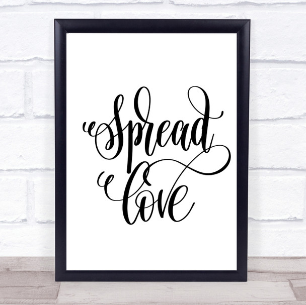 Spread Love Swirl Quote Print Poster Typography Word Art Picture
