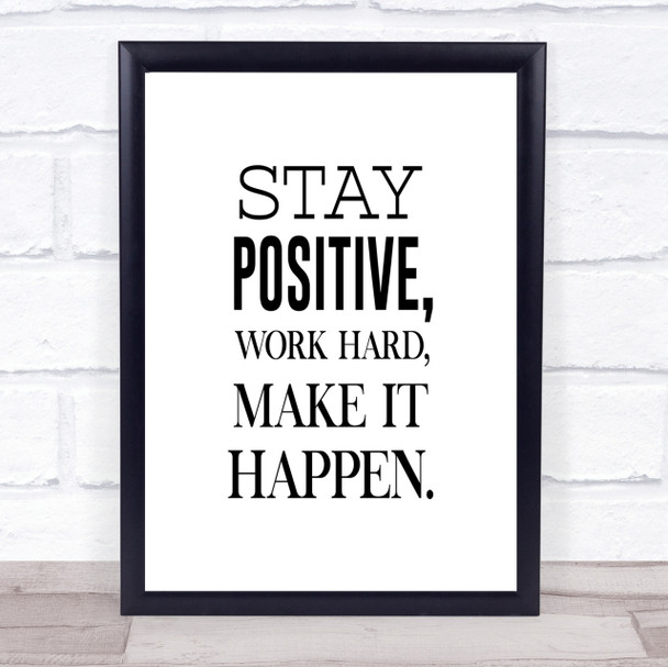Stay Positive Quote Print Poster Typography Word Art Picture