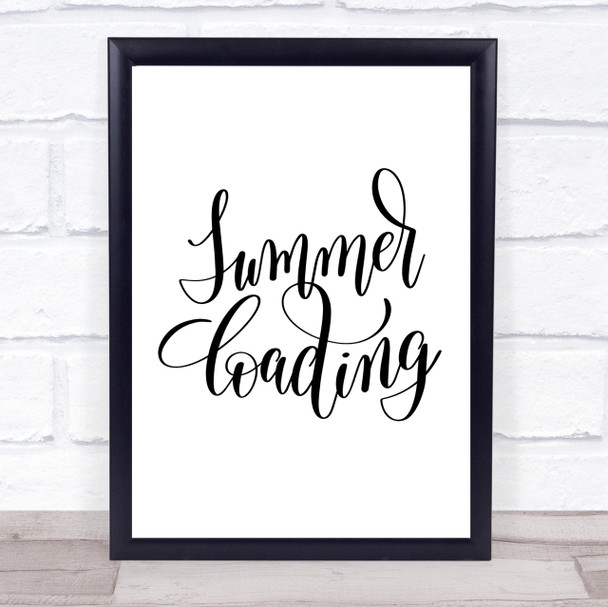 Summer Loading Quote Print Poster Typography Word Art Picture