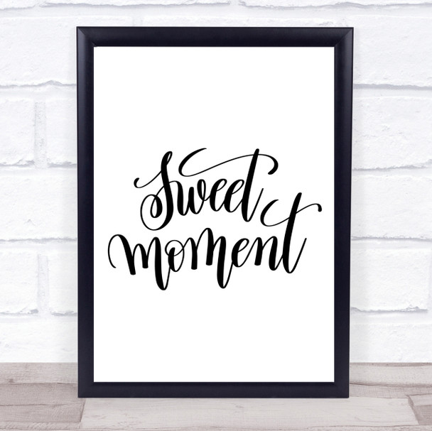 Sweet Moment Quote Print Poster Typography Word Art Picture