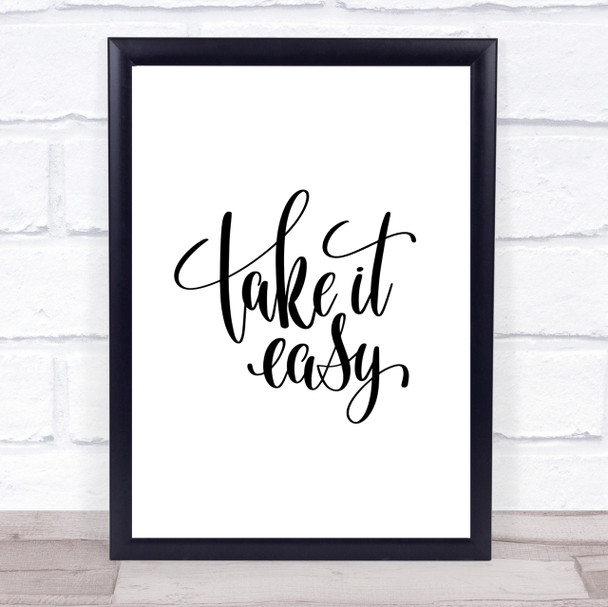 Take It Easy Quote Print Poster Typography Word Art Picture