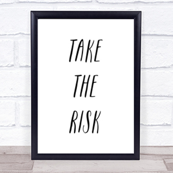 Take The Risk Quote Print Poster Typography Word Art Picture