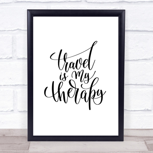Travel Is My Therapy Quote Print Poster Typography Word Art Picture