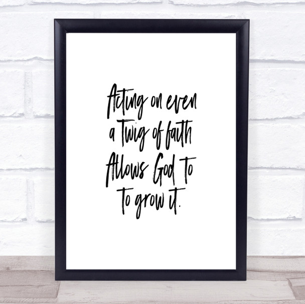 Twig Of Faith Quote Print Poster Typography Word Art Picture