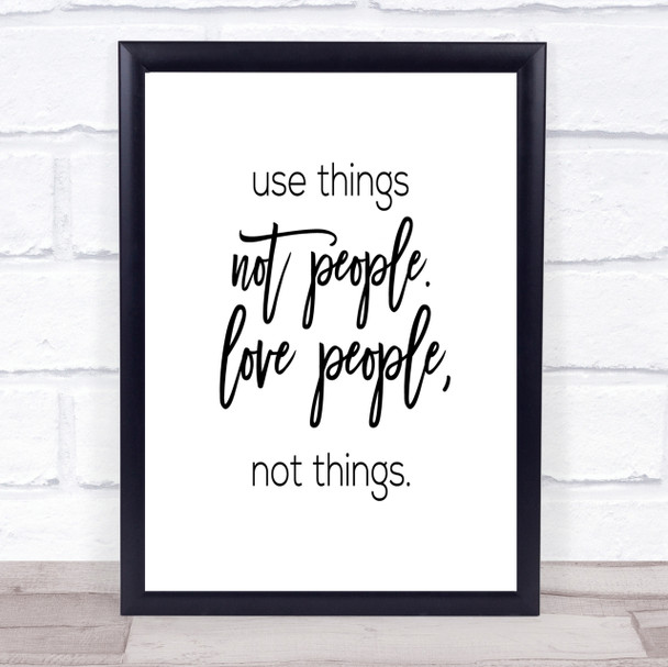 Use Things Quote Print Poster Typography Word Art Picture