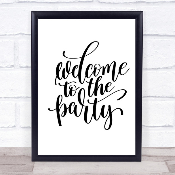 Welcome To Party Quote Print Poster Typography Word Art Picture