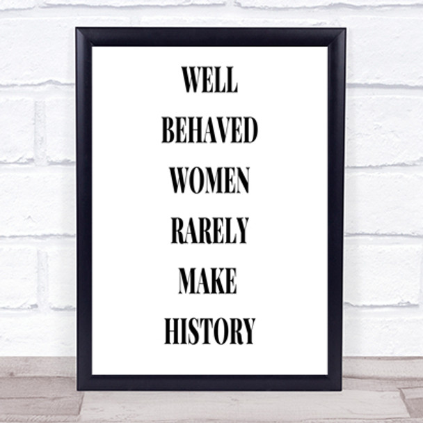 Well Behaved Women Quote Print Poster Typography Word Art Picture